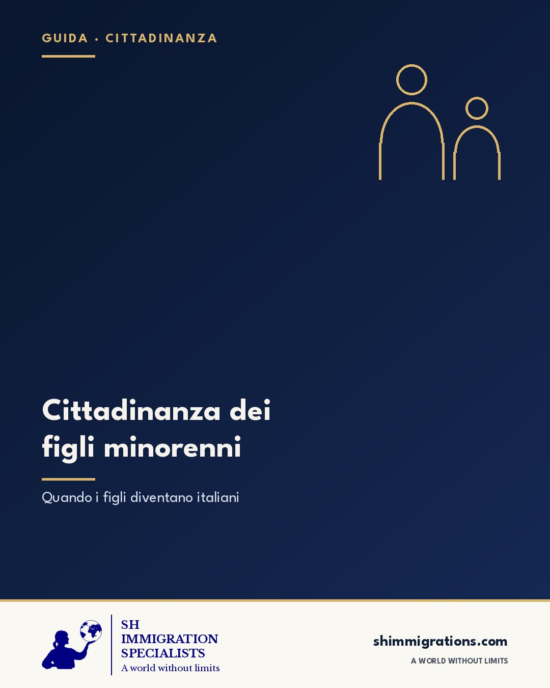 Cittadinanza dei figli minorenni: guida SH Immigration Specialists